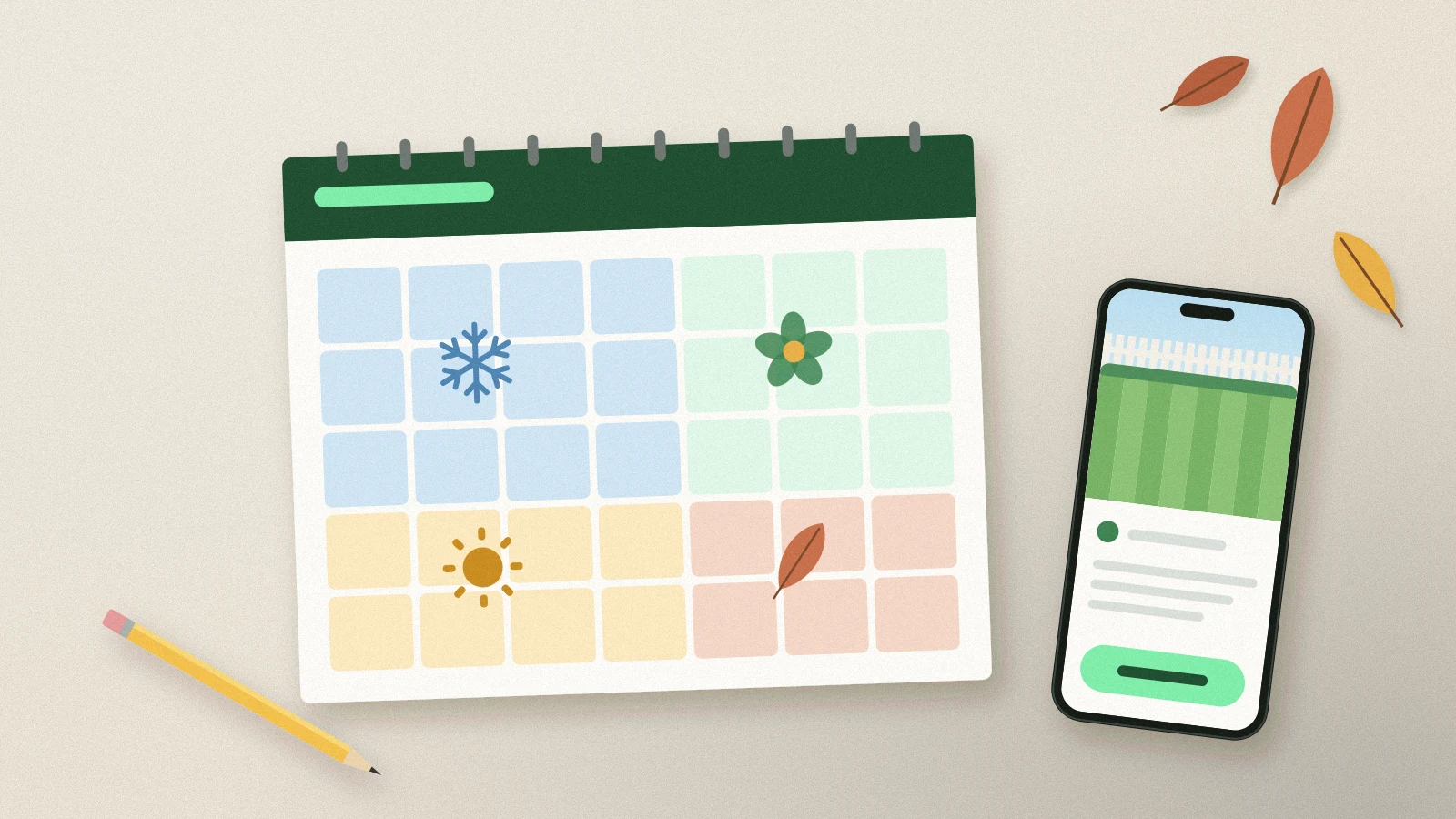 Illustration: a wall calendar split into four seasons with snowflake, flower, sun and leaf icons, beside autumn leaves, a phone with a lawn photo and a pencil.